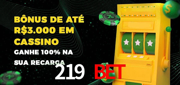 219 bet melhor bônus de depósito
