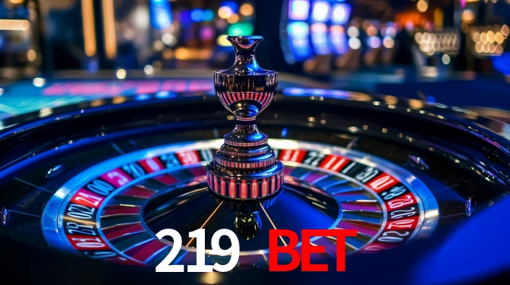 219 bet