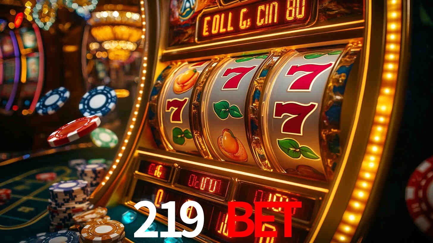 Ofertas Imperdíveis na 219 bet: Promoções e Bônus Que Valem a Pena